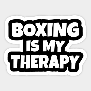 Boxing Is My Therapy Sticker